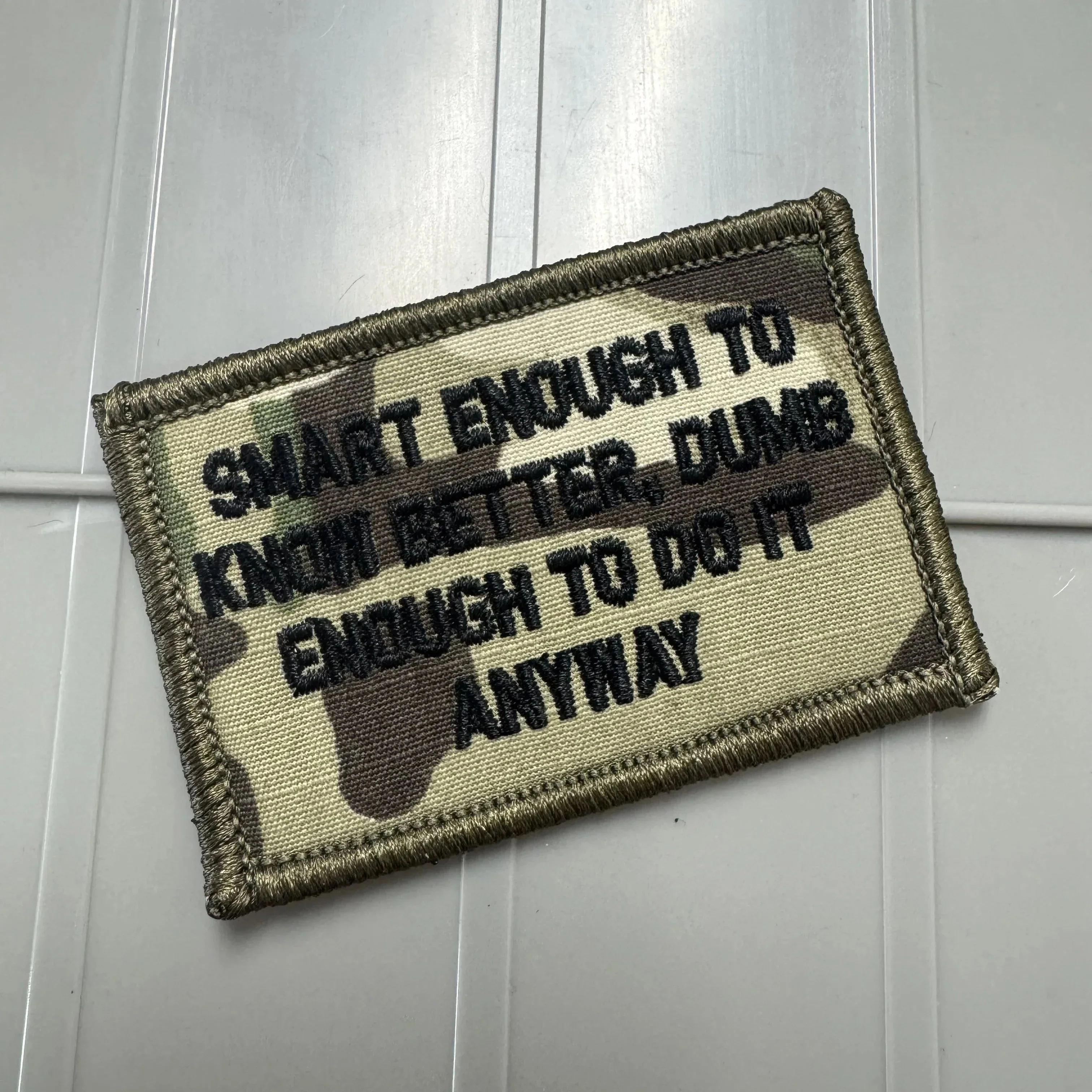 As Seen on Socials -  Smart Enough To Know Better, Dumb Enough To Do It Anyway - 2x3 Patch - Multiple Variants - Image 3