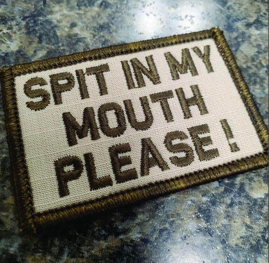 As Seen on Socials - Spit In My Mouth Please! - 2x3 Patch - Image 2