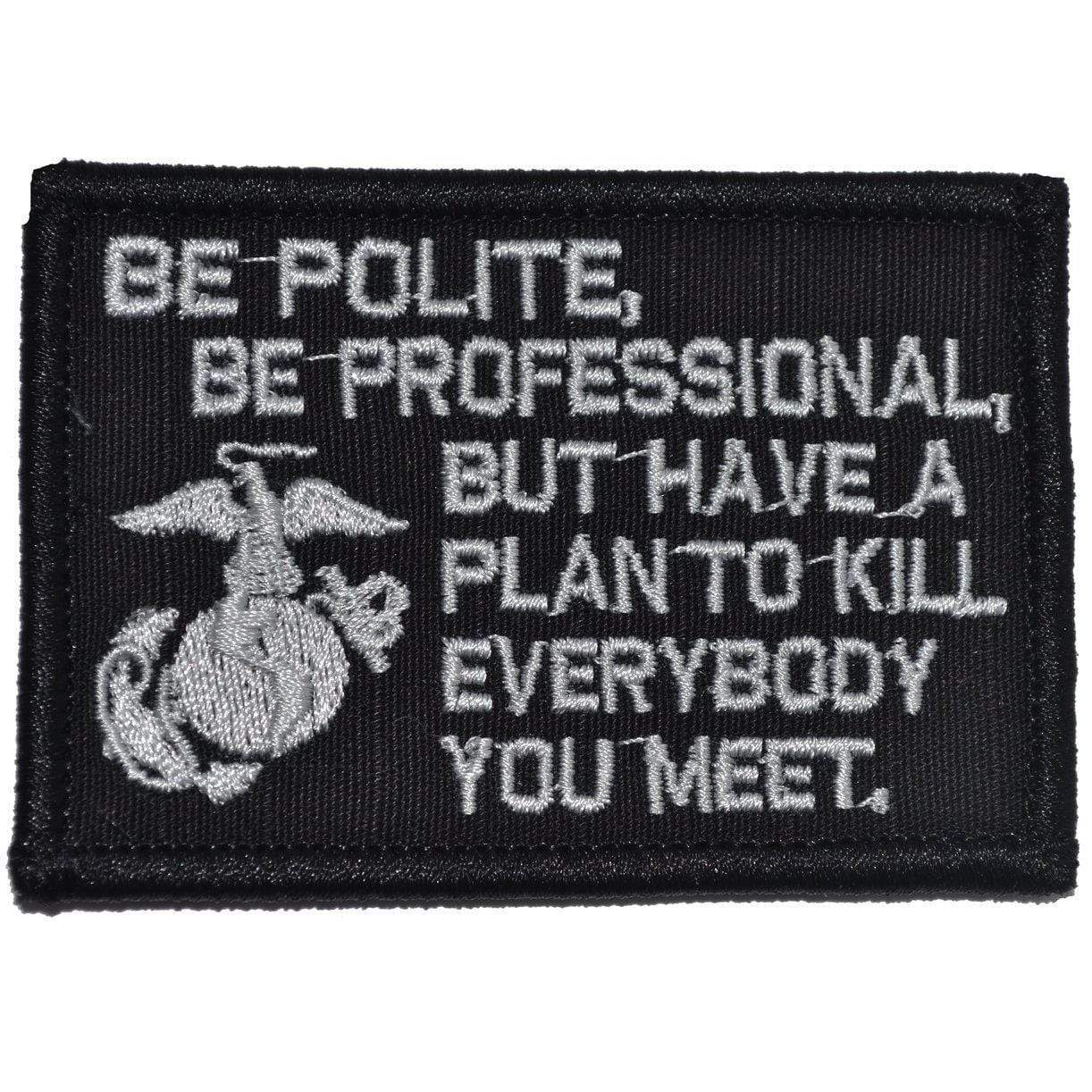 Be Polite, Be Professional USMC Mattis Quote - 2x3 Patch - Image 3