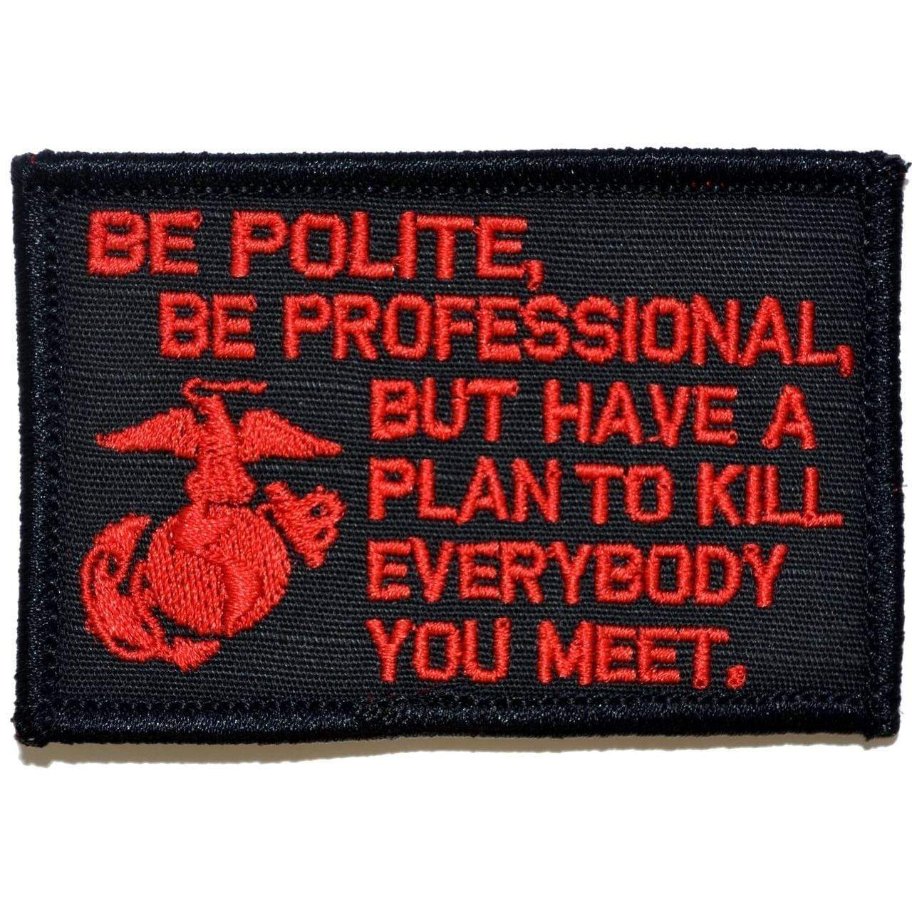 Be Polite, Be Professional USMC Mattis Quote - 2x3 Patch - Image 4