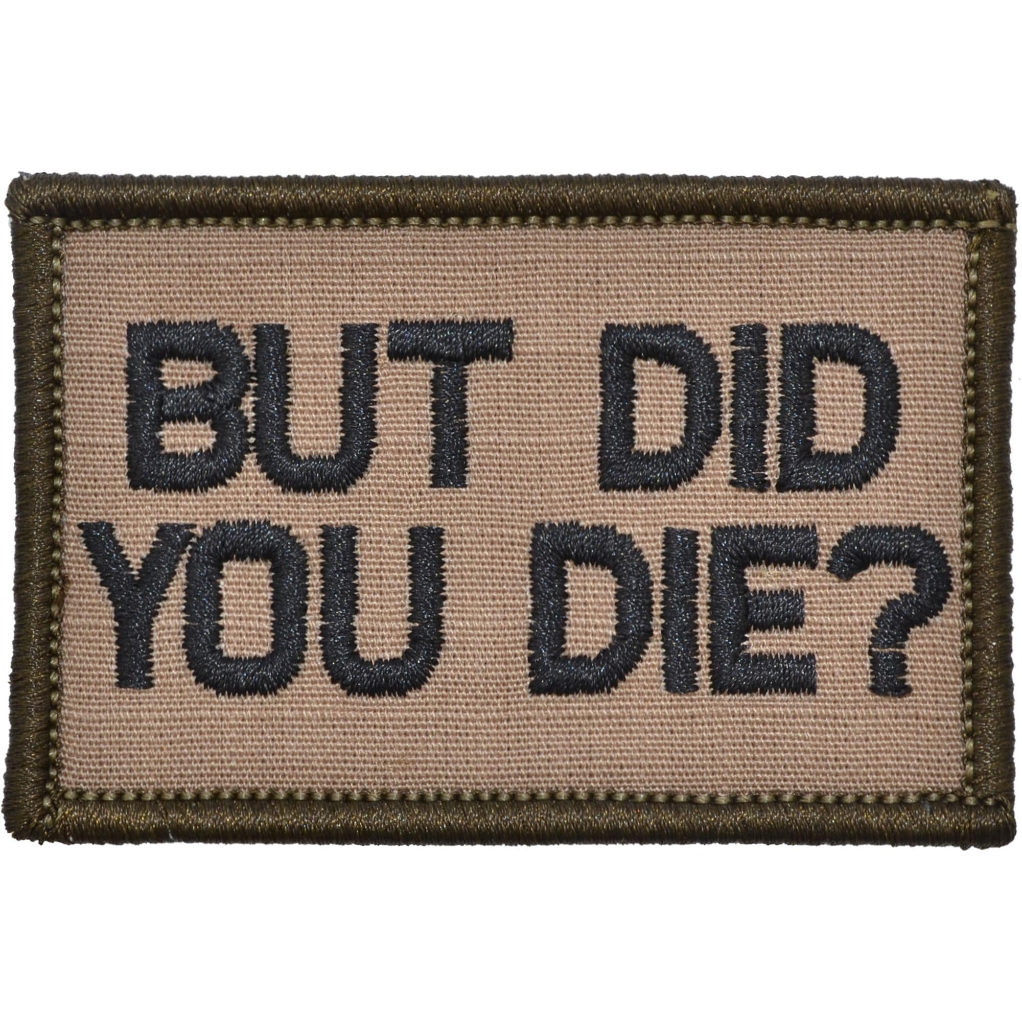 But Did You Die? - 2x3 Patch - Image 5