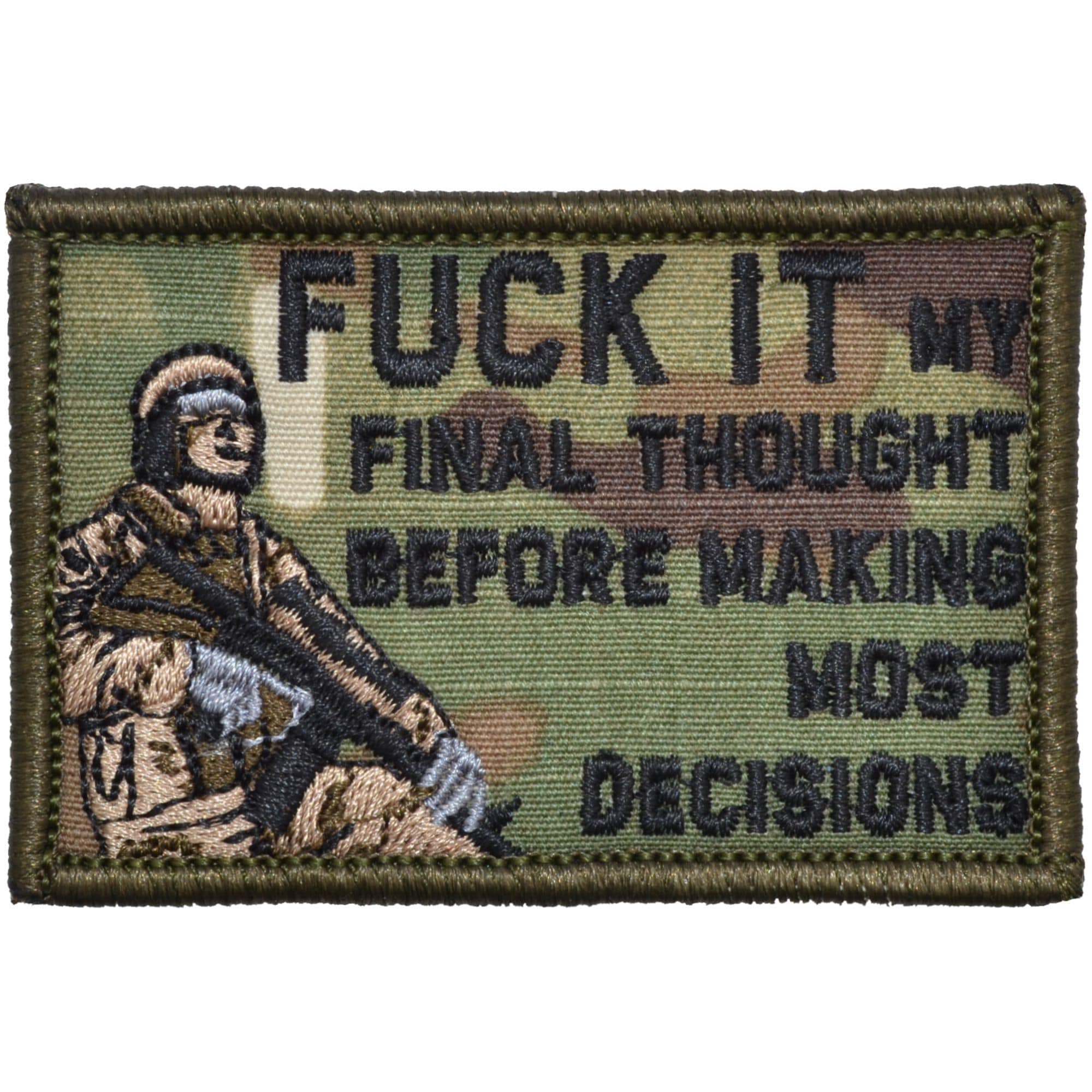 Fuck It My Final Thought Before Making Most Decisions - 2x3 Patch - Image 4