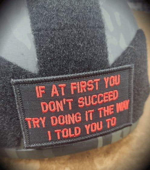 If At First You Don't Succeed, Try Doing It The Way I Told You To - 2x3.5 Patch - Image 2