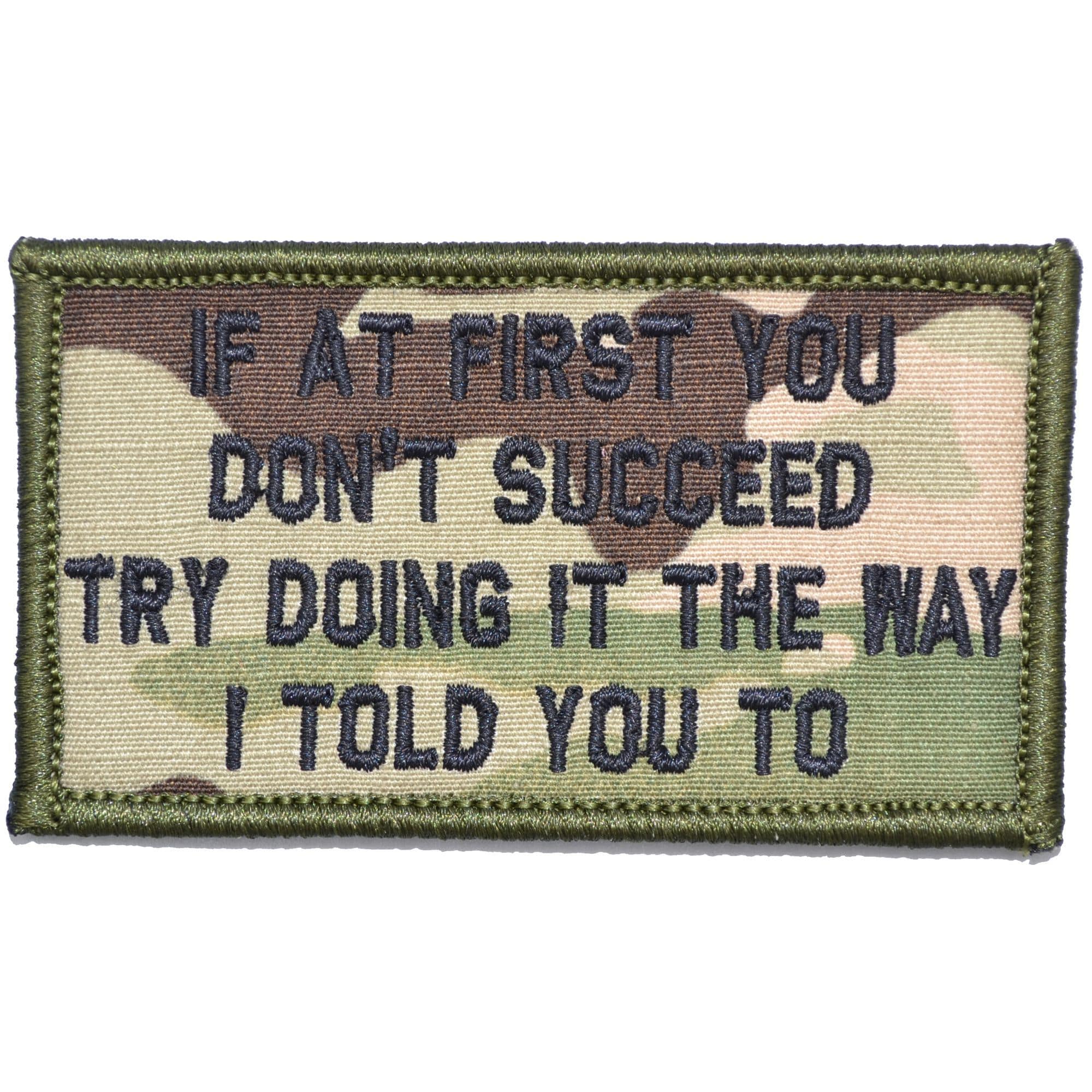 If At First You Don't Succeed, Try Doing It The Way I Told You To - 2x3.5 Patch - Image 6