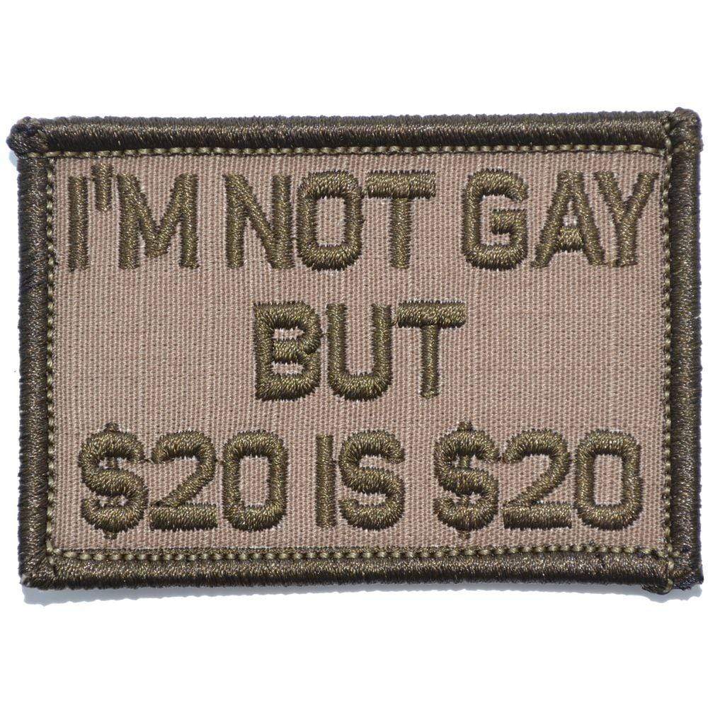 I'm Not Gay But $20 is $20 - 2x3 Patch - Image 3