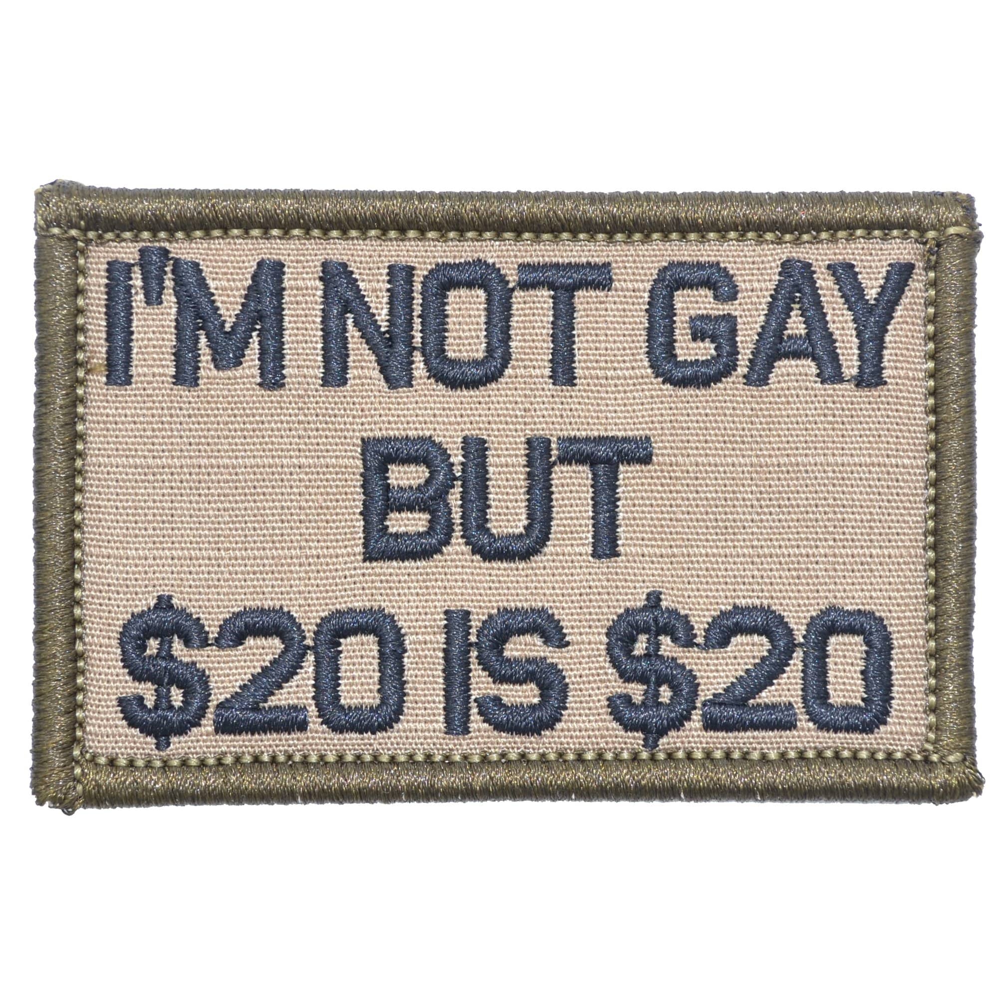 I'm Not Gay But $20 is $20 - 2x3 Patch - Image 4