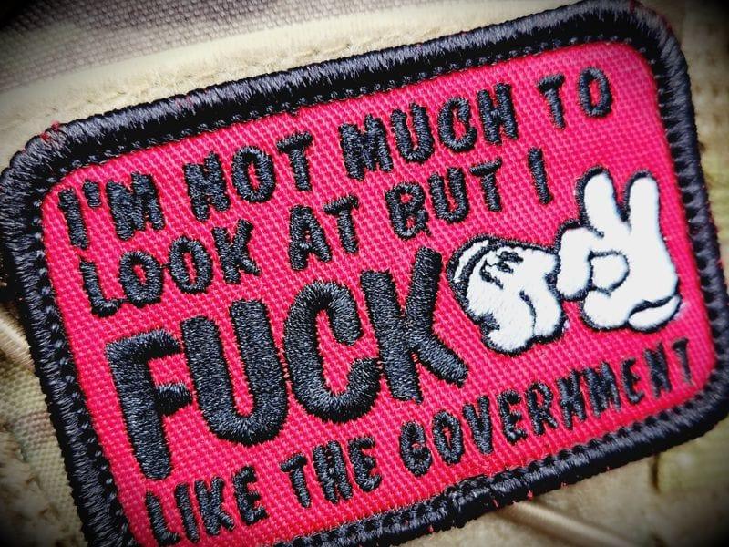 I'm Not Much to Look At But I Fuck Like The Government - V.2.0 - 2x3 Patch - Image 2