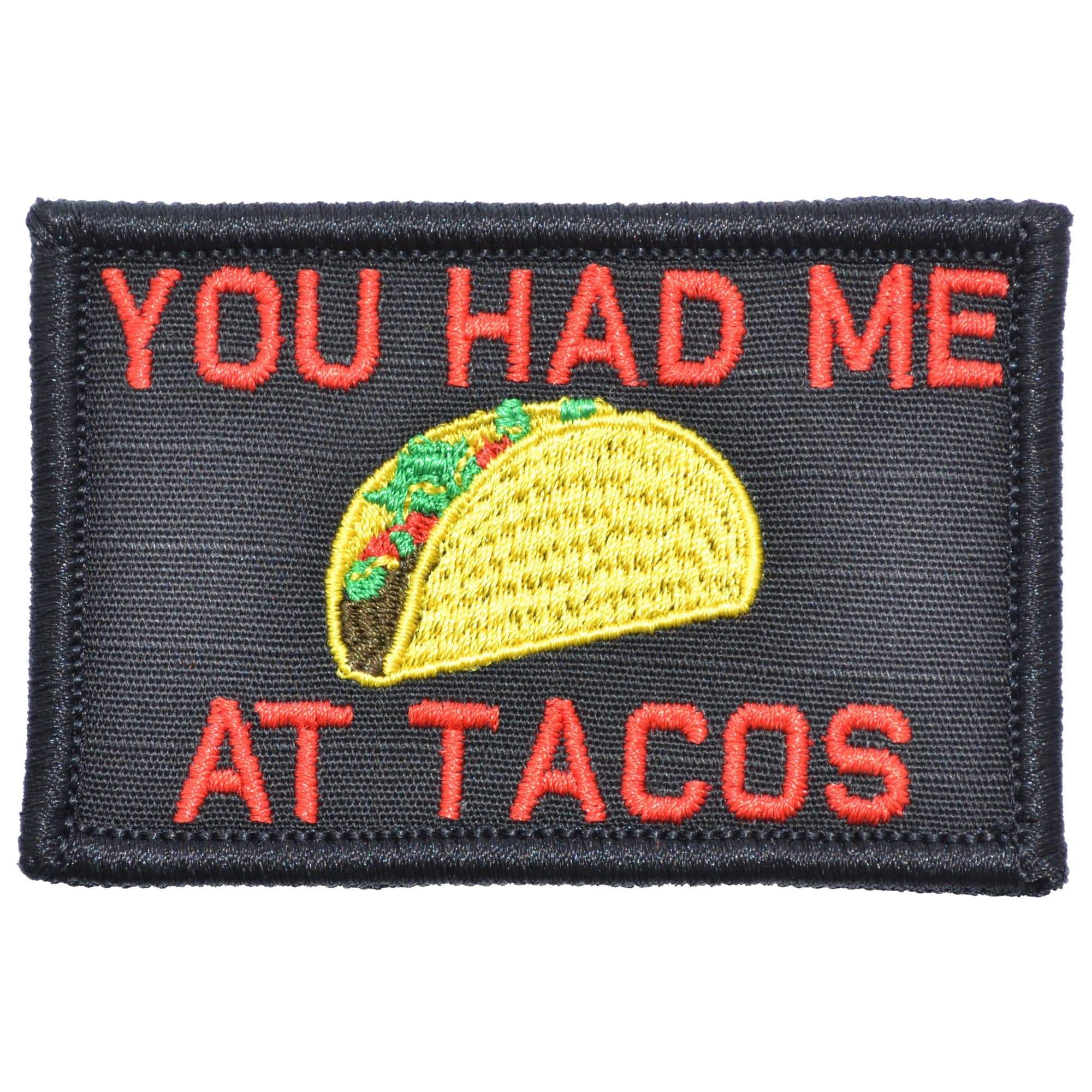 You Had Me At Tacos - 2x3 Patch - Image 2